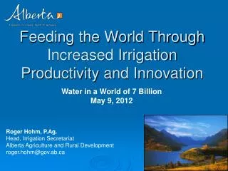 Feeding the World Through Increased Irrigation Productivity and Innovation