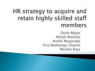 HR strategy to acquire and retain highly skilled staff members