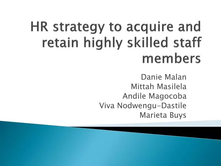 hr strategy to acquire and retain highly skilled staff members