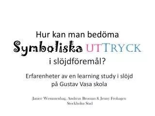 hur kan man bed ma symboliska ut t ryck i sl jdf rem l