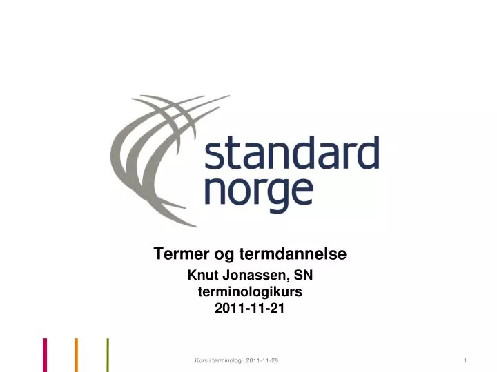 termer og termdannelse knut jonassen sn terminologikurs 2011 11 21