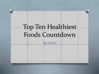 Top Ten Healthiest Foods Countdown