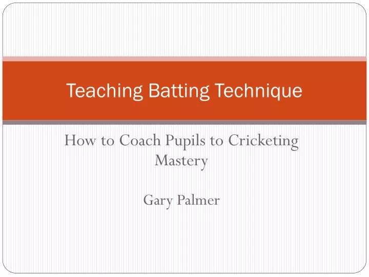 teaching batting technique