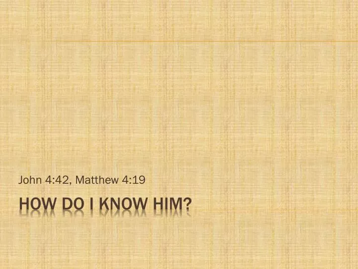 john 4 42 matthew 4 19