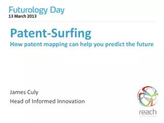 Patent-Surfing How patent mapping can help you predict the future