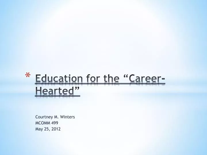 education for the career hearted