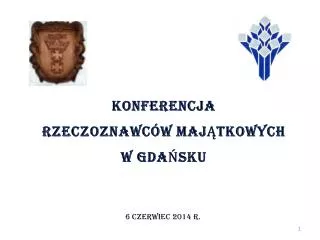 KONFERENCJA RZECZOZNAWCÓW MAJĄTKOWYCH W GDAŃSKU