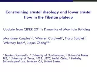 Constraining crustal rheology and lower crustal flow in the Tibetan plateau