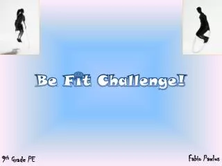 Be Fit Challenge!