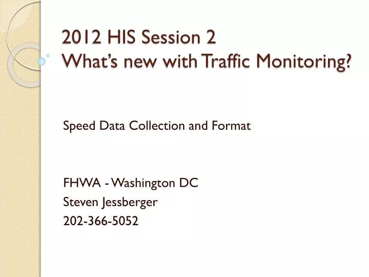 2012 his session 2 what s new with traffic monitoring