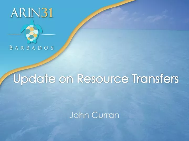 update on resource transfers