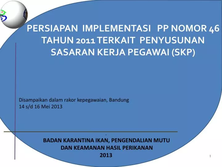 persiapan implementasi pp nomor 46 tahun 2011 terkait penyusunan sasaran kerja pegawai skp