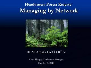 Headwaters Forest Reserve Managing by Network
