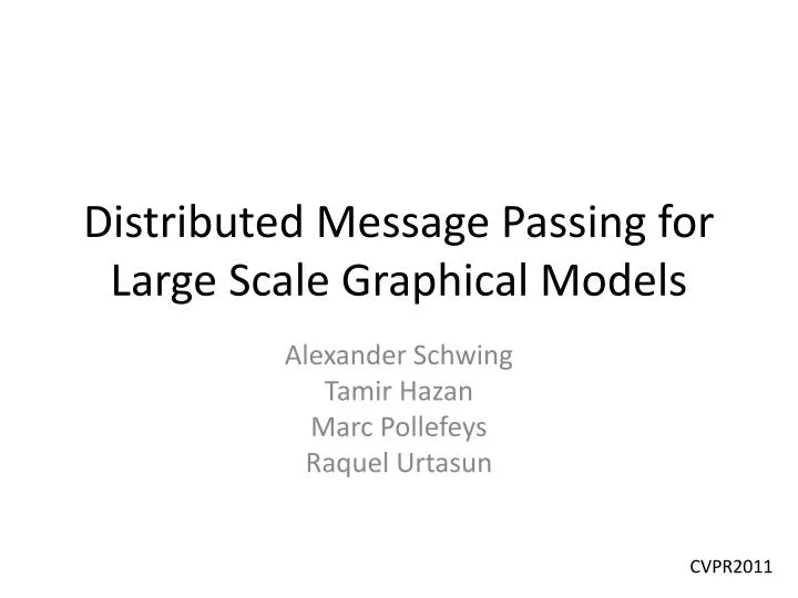 distributed message passing for large scale graphical models