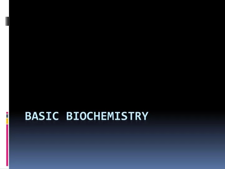 basic biochemistry