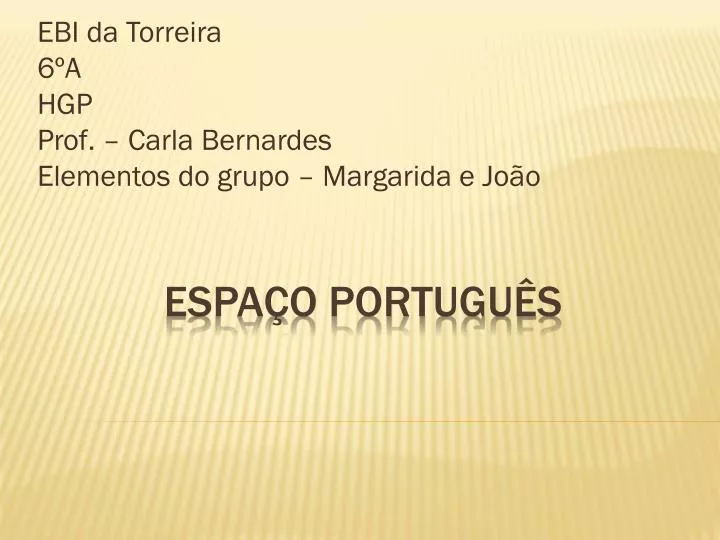 ebi da torreira 6 a hgp prof carla bernardes elementos do grupo margarida e jo o