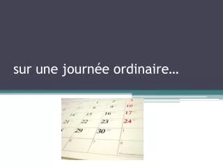 sur une journ e ordinaire