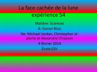 la face cach e de la lune exp rience 54