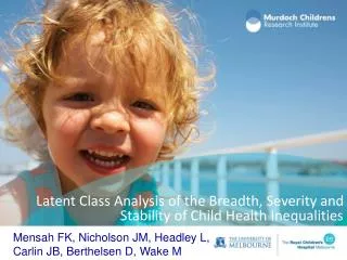 Latent Class Analysis of the Breadth, Severity and Stability of Child Health Inequalities