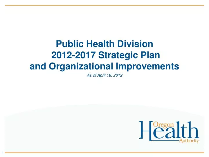 public health division 2012 2017 strategic plan and organizational improvements