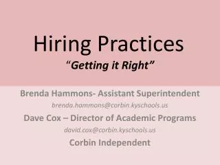 Hiring Practices “ Getting it Right”