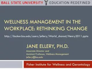 Wellness Management in the Workplace: Rethinking Change