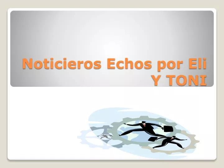 noticieros echos por eli y toni