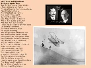 Wilbur Wright and Orville Wright By: Stephen Vincent Benet