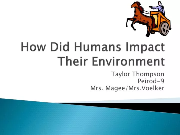 how did humans impact their environment