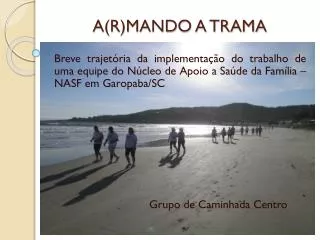 a r mando a trama