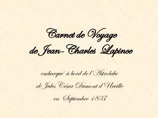 Carnet de Voyage de Jean-Charles Lapince
