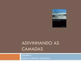 adivinhando as camadas