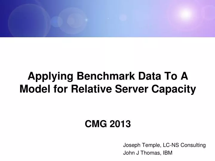 applying benchmark data to a model for relative server capacity cmg 2013