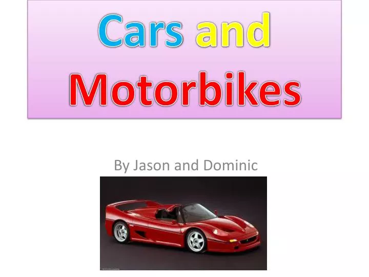 cars and motorbikes