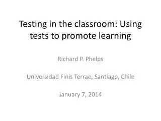 Testing in the classroom: Using tests to promote learning