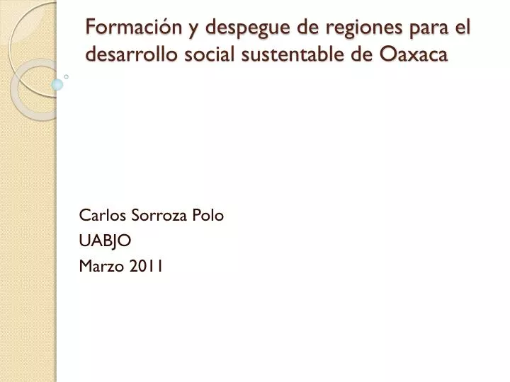 formaci n y despegue de regiones para el desarrollo social sustentable de oaxaca