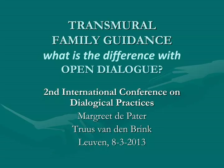 transmural family guidance what is the difference with open dialogue