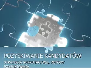 POZYSKIWANIE KANDYDATÓW