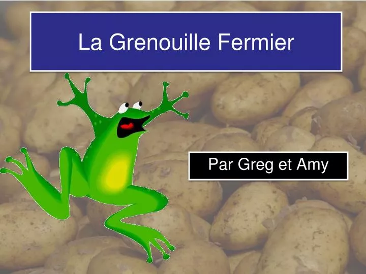 la grenouille fermier