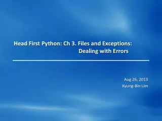 Head First Python: Ch 3. Files and Exceptions: 					Dealing with Errors