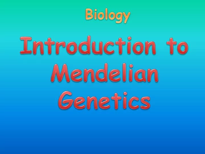 introduction to mendelian genetics