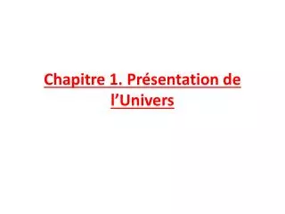 chapitre 1 pr sentation de l univers