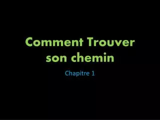 comment trouver son chemin