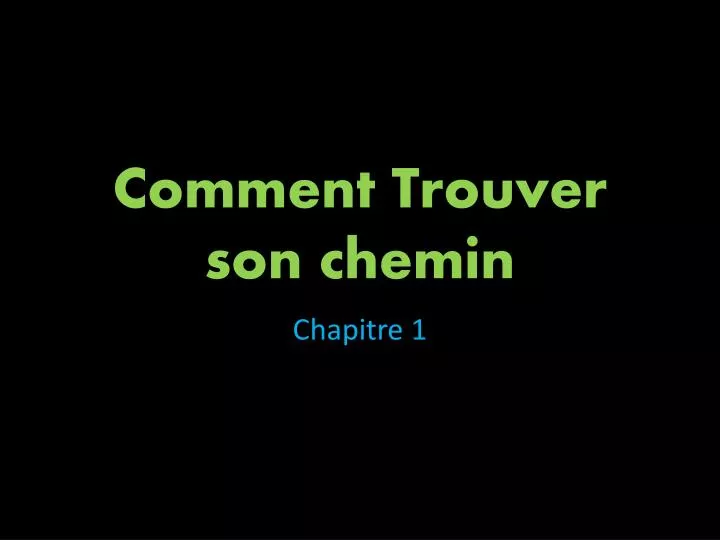 comment trouver son chemin