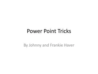 Power Point Tricks