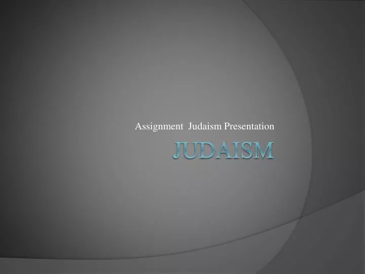 assignment judaism presentation