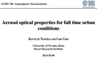 Aerosol optical properties for fall time urban conditions Kerwyn Texeira and Lan Gao