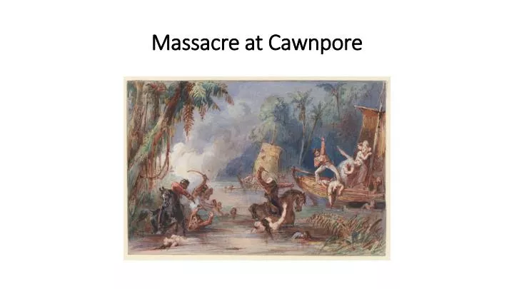 massacre at cawnpore