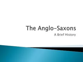 The Anglo-Saxons