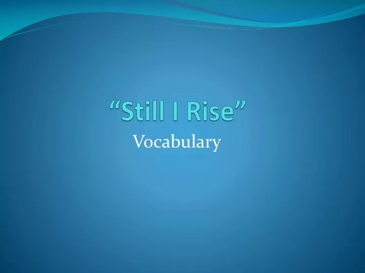 still i rise